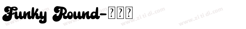 Funky Round字体转换
